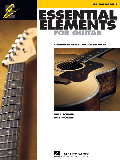 Title details for Essential Elements for Guitar, Book 1 (Music Instruction) by Will Schmid - Available